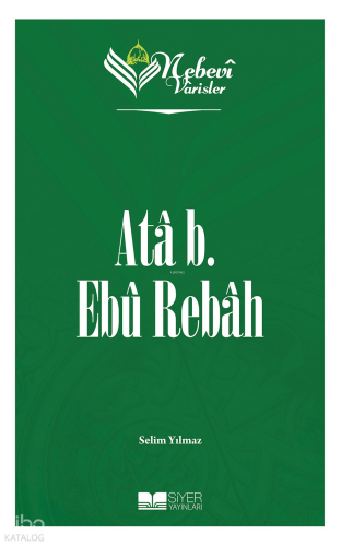 Nebevi Varisler 15 - Ata b. Ebu Rebah
