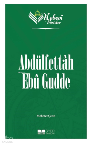 Nebevi Varisler 97 Abdülfettâh Ebû Gudde | benlikitap.com