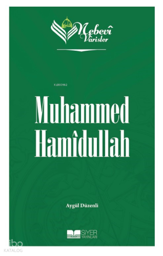 Nebevi Varisler 99 Muhammed Hamîdullah | benlikitap.com