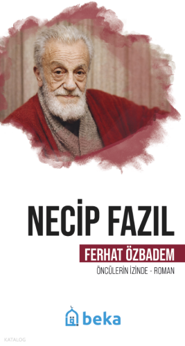 Necip Fazıl;Öncülerin İzinde | benlikitap.com