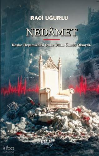 Nedâmet;Keşke Hepimizden Önce Ölüm Ölmüş Olsaydı | benlikitap.com