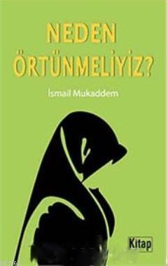 Neden Örtünmeliyiz? | benlikitap.com