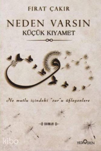 Neden Varsın Küçük Kıyamet