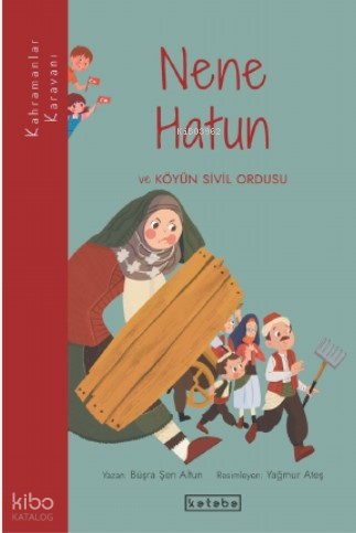 Nene Hatun ve Köyün Sivil Ordusu