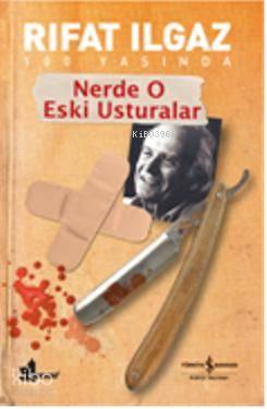 Nerde O Eski Usturalar