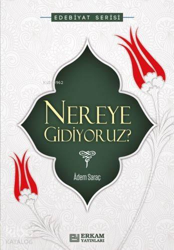Nereye Gidiyoruz