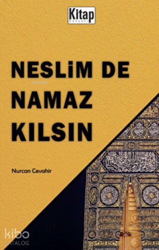 Neslim De Namaz Kılsın
