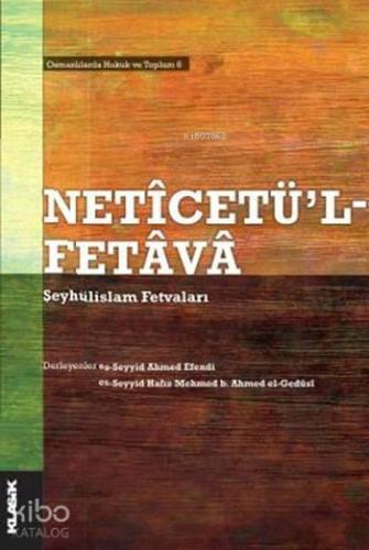 Netîcetü'l-Fetâvâ; Şeyhülislam Fetvaları