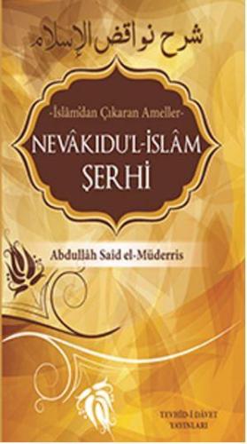 Nevakıdu'l-İslam Şerhi (İslam'dan Çıkaran Ameller) | benlikitap.com