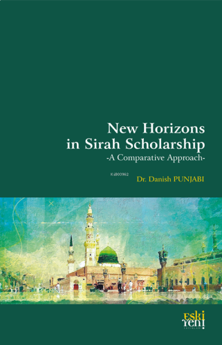 New Horizons in Sirah Scholarship;-A Comparative Approach- | benlikita