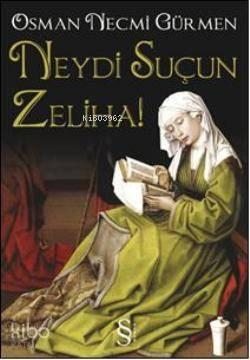 Neydi Suçun Zeliha! | benlikitap.com