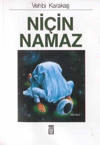 Niçin Namaz | benlikitap.com