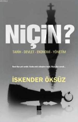 Niçin?; Tarih-Devlet-Ekonomi-Yönetim