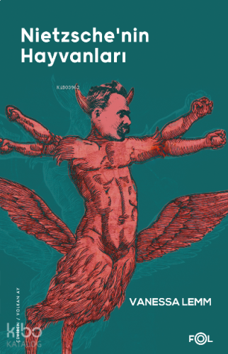 Nietzsche’nin Hayvanları ;–Kültür, Politika ve İnsanın Hayvanlığı–