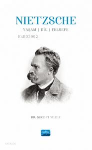 Nietzsche: Yaşam, Dil, Felsefe