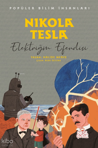 Nikola Tesla - Elektriğin Efendisi;Popüler Bilim İnsanları | benlikita