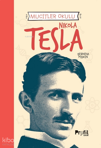 Nikola Tesla - Mucitler Okulu | benlikitap.com
