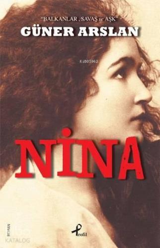 Nina; 'Balkanlar , Savaş ve Aşk' | benlikitap.com