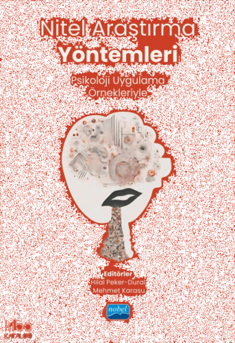 Nitel Araştırma Yöntemleri - Psikoloji Uygulama Örneleriyle