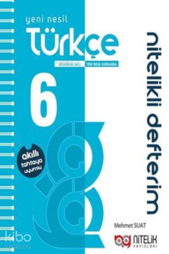 Nitelik 6. Sınıf Türkçe Yeni Nesil Nitelikli Defterim;Akıllı Tahtaya Uyumlu