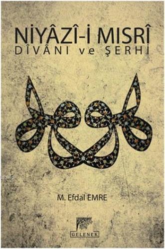 Niyâzî-i Mısrî Dîvânı ve Şerhî | benlikitap.com