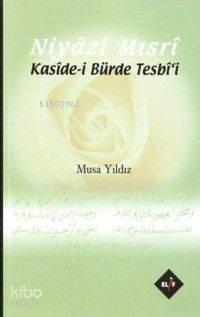 Niyazi Mısri; Kaside- İ Bürde Tesbi´i