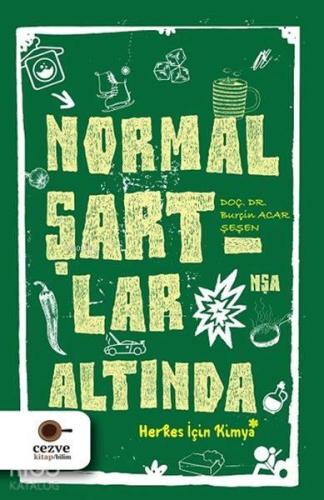 Normal Şartlar Altında; Herkes İçin Kimya | benlikitap.com