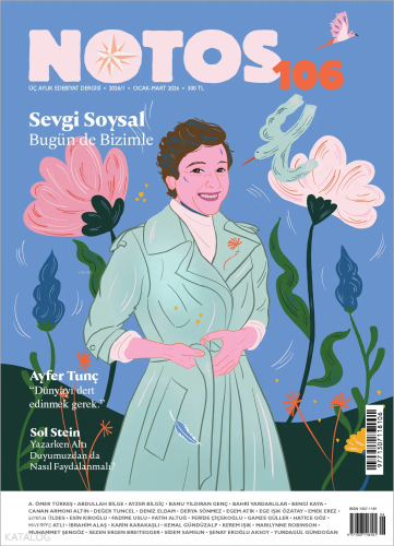 Notos Sayı 106 - Sevgi Soysal Bugün de Bizimle | benlikitap.com