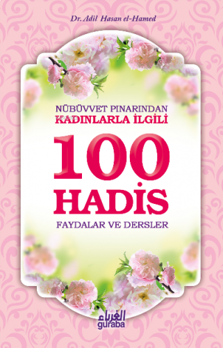 Nübüvvet Pınarından Kadınlarla İlgili 100 Hadis Faydalar ve Dersler | 