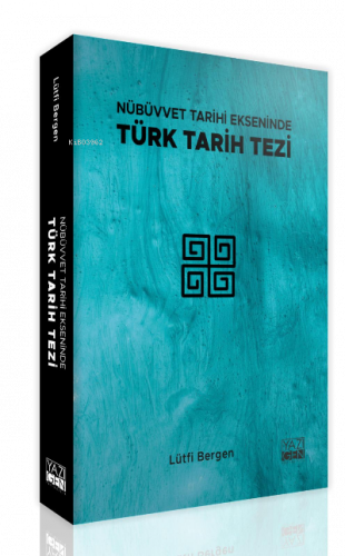 Nübüvvet Tarihi Ekseninde Türk Tarihi | benlikitap.com