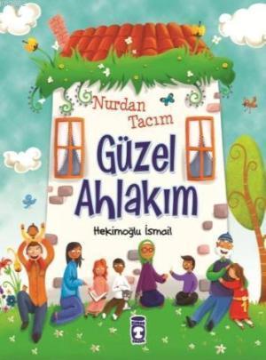 Nurdan Tacım Güzel Ahlakım | benlikitap.com