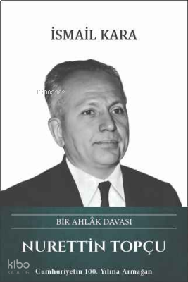 Nurettin Topçu (Ciltli);Bir Ahlâk Davası | benlikitap.com