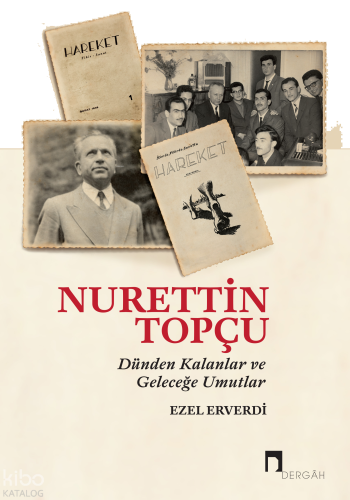 Nurettin Topçu - Dünden Kalanlar ve Geleceğe Umutlar