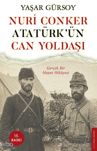 Nuri Conker - Atatürk’ün Can Yoldaşı;Gerçek Bir Hayat Hikâyesi | benli