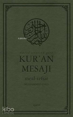 Nüzul Sırasına Göre Kur'an Mesajı Meal - Tefsir (Mushaflı Arapça Metin