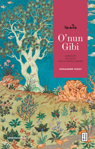 O’nun Gibi;Şahsiyeti, Kulluğu, Aile ve Sosyal Hayatı | benlikitap.com