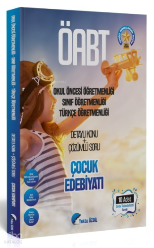 ÖABT Okul Öncesi-Sınıf-Türkçe ÇOCUK EDEBİYATI Konu Anlatımlı Soru Bankası
