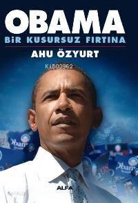 Obama; Bir Kusursuz Fırtına