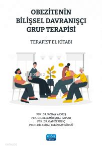 Obezitenin Bilişsel Davranışçı Grup Terapisi - Terapist El Kitabı