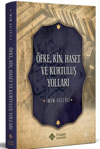 Öfke, Kin, Haset ve Kurtuluş Yolları