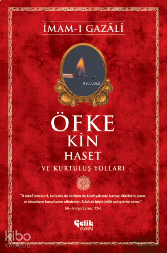 Öfke, Kin, Haset ve Kurtuluş Yolları | benlikitap.com