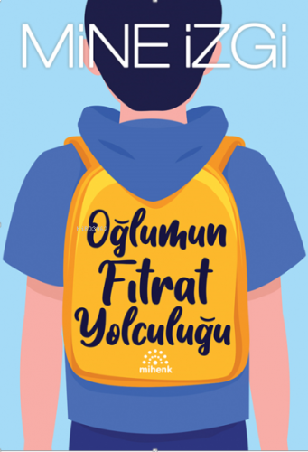 Oğlumun Fıtrat Yolculuğu | benlikitap.com