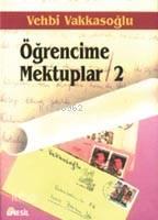 Öğrencime Mektuplar-II | benlikitap.com