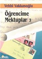 Öğrencime Mektuplar-III | benlikitap.com