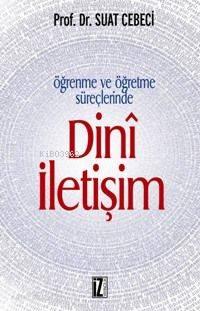 Öğrenme ve Öğretme Süreçlerinde Dinî İletişim