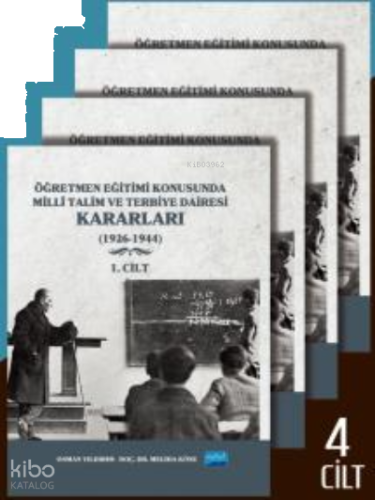 Öğretmen Eğitimi Konusunda Millî Talim ve Terbiye Dairesi Kararları - 4 Cilt