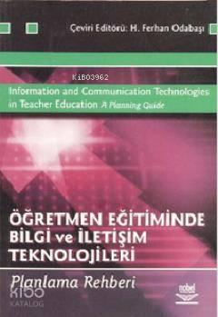 Öğretmen Eğitiminde Bilgi ve İletişim Teknolojileri; Planlama Rehberi