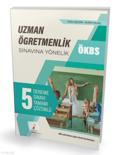 ÖKBS Uzman Öğretmenlik Sınavına Yönelik Tamamı Çözümlü 5 Deneme Sınavı