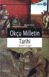 Okçu Milletin Tarihi