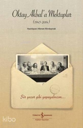 Oktay Akbal'a Mektuplar; (1943 - 2014) | benlikitap.com